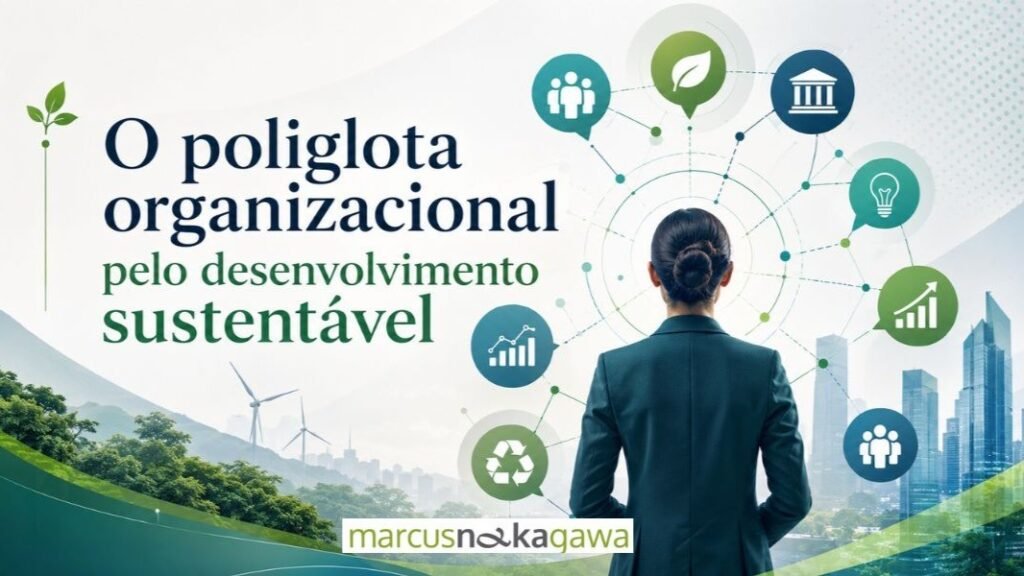 O poliglota organizacional pelo desenvolvimento sustentável
