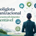 O poliglota organizacional pelo desenvolvimento sustentável