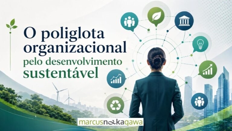 O poliglota organizacional pelo desenvolvimento sustentável